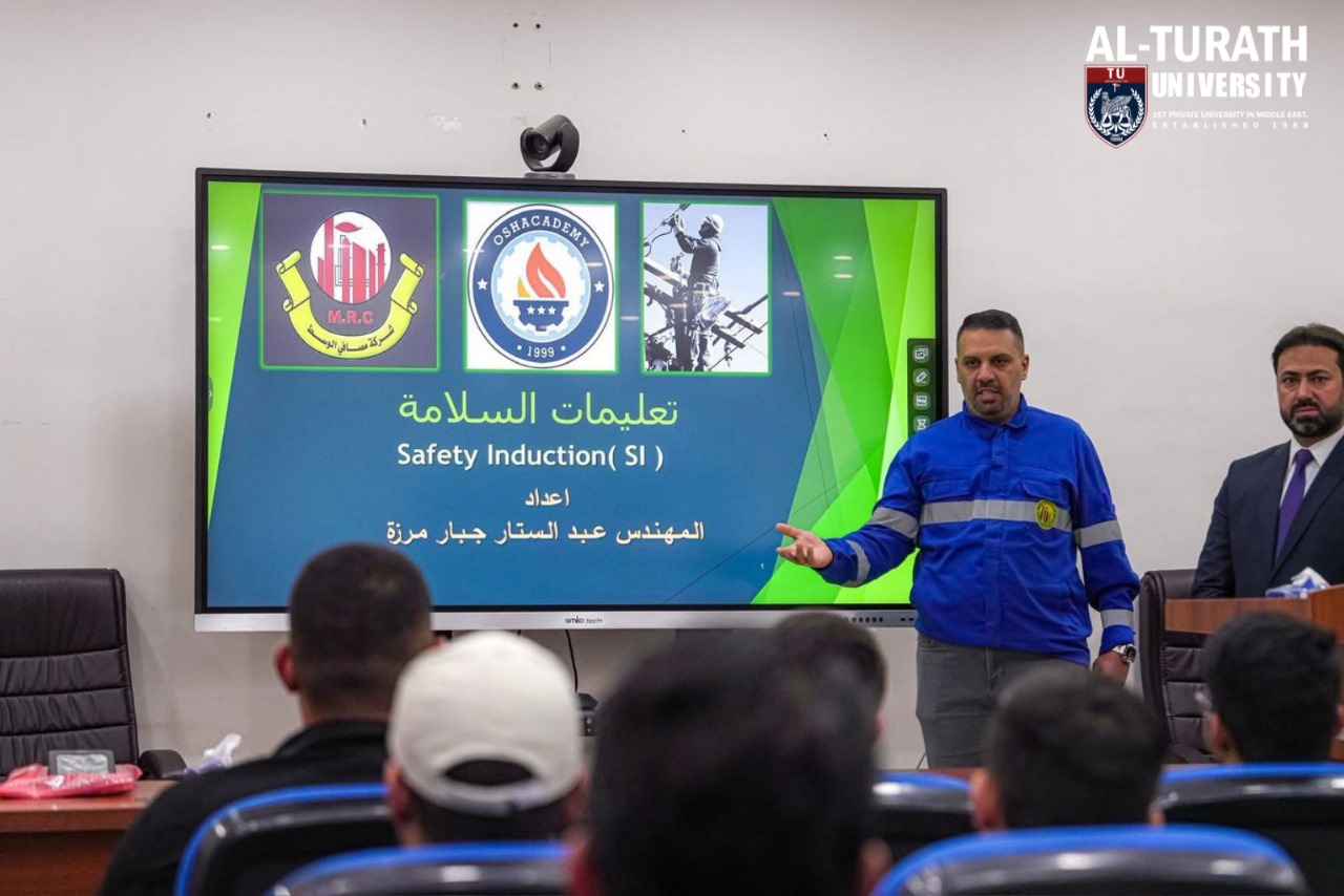 طلبة التراث في قلب الصناعة النفطية, تدريب ميداني يرسخ ثقافة السلامة المهنية ويؤهل قادة المستقبل - جامعة التراث - Al-Turath University